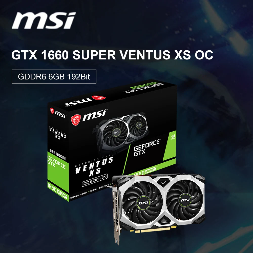 MSI GTX 1660 SUPER VENTUS XS C OC Новая Графическая карта GTX 1660Super 1660S 12 нм 6 ГБ GDDR6 192 бит DP Видеокарта GPU placa de vídeo